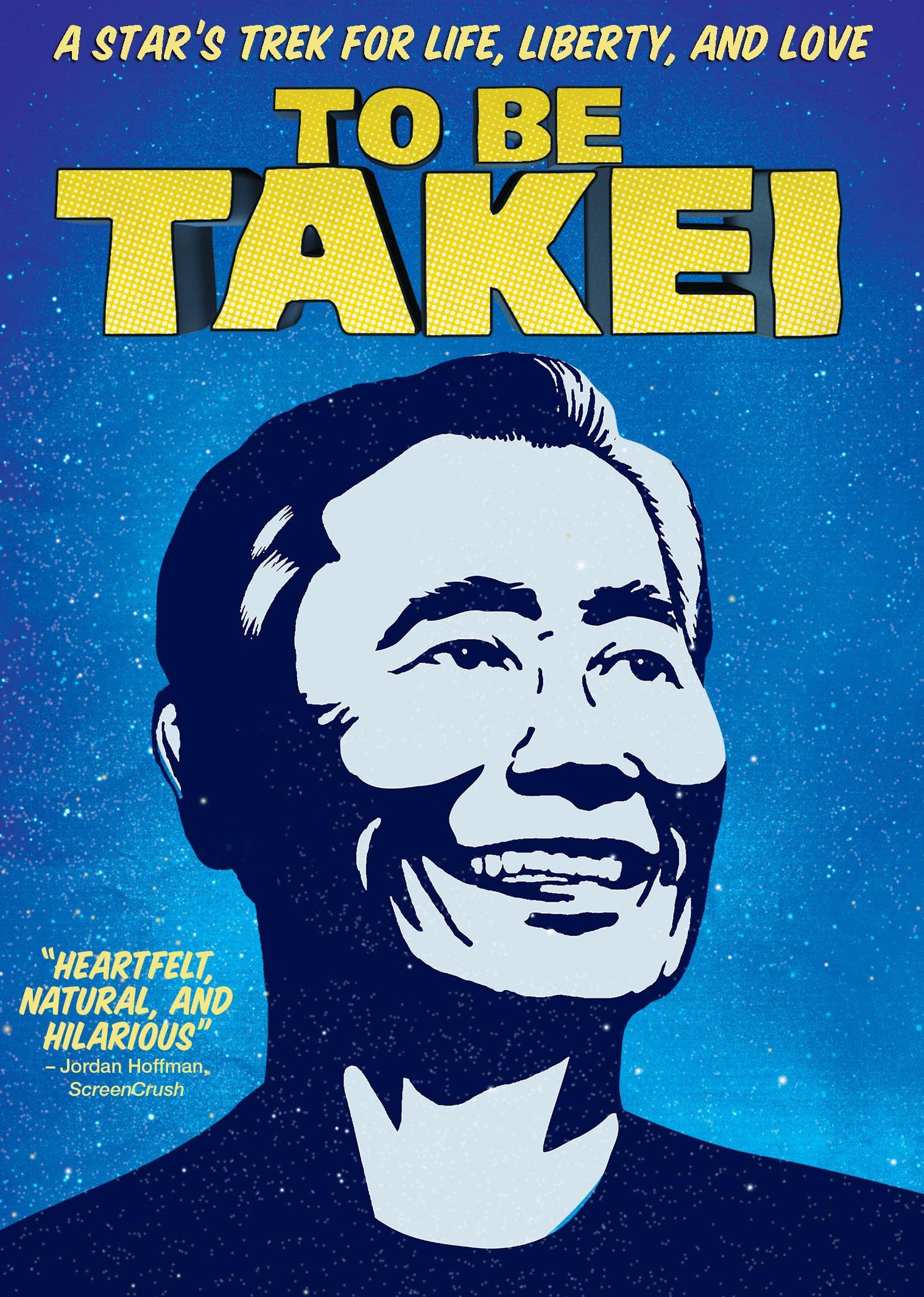 To Be Takei poster - A Star&#039;s Trek for Life, Liberty, and Lo