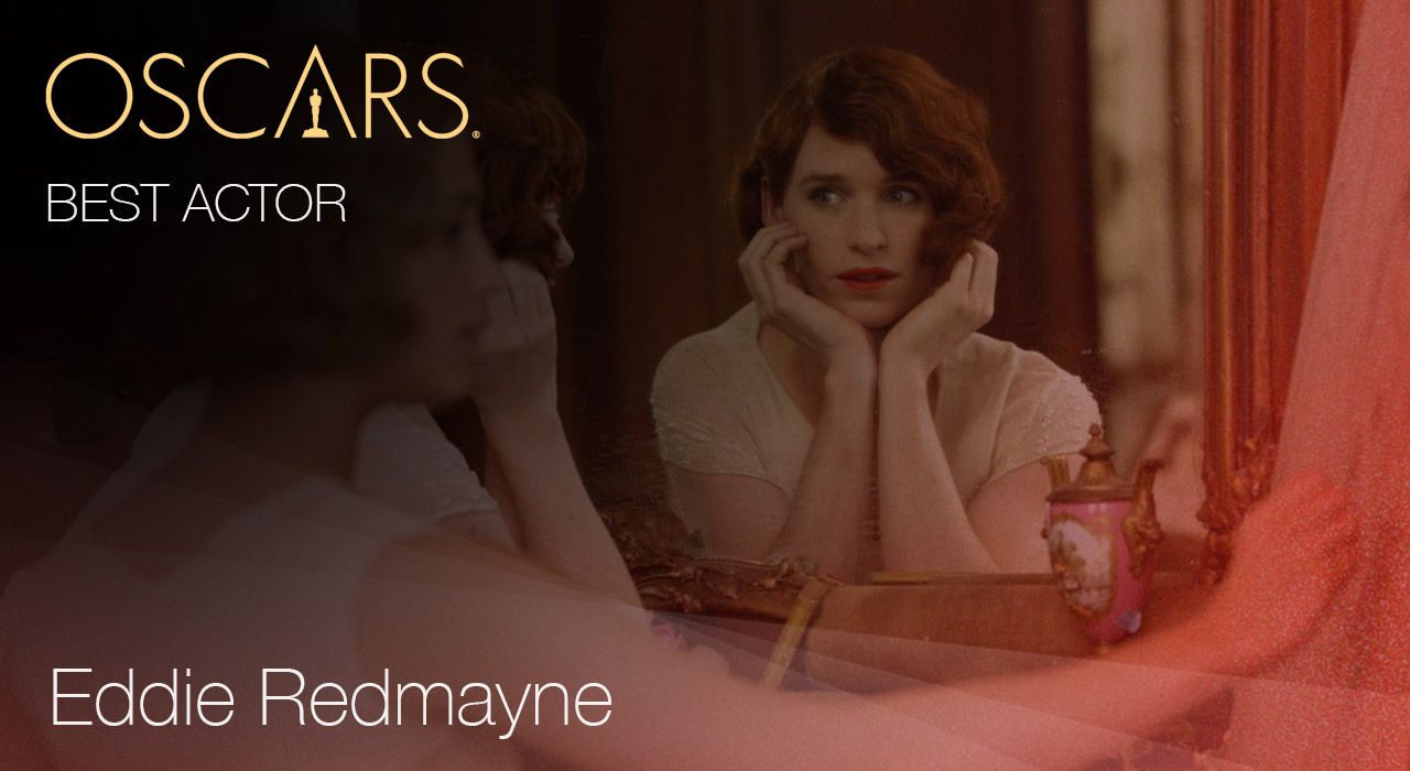 Best Actor, Eddie Redmayne for The Danish Girl