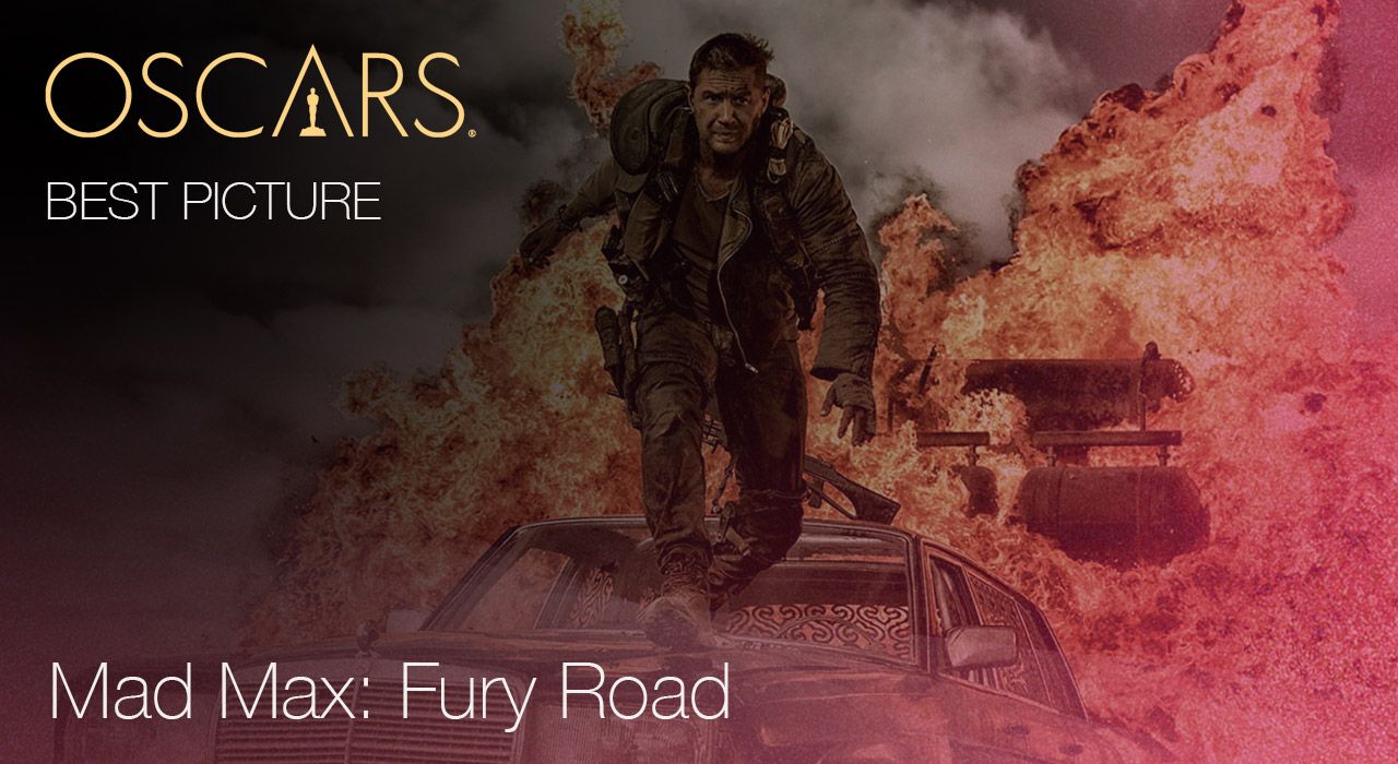 Best Picture, Mad Max Fury Road
