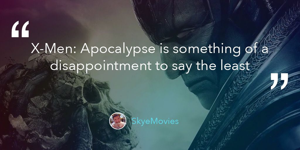 X-Men: Apocalypse Review Quote