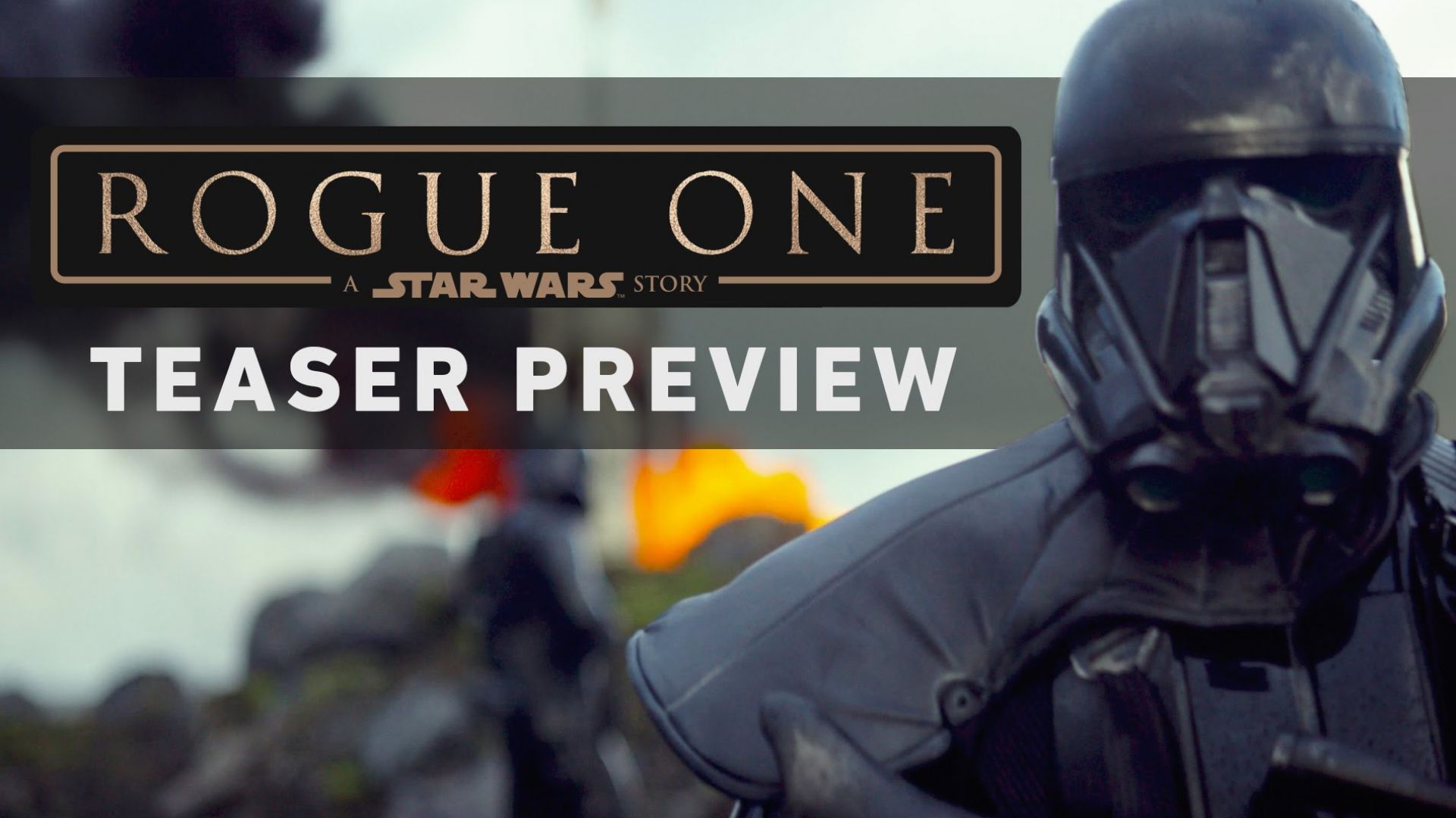 Rogue One: A Star Wars Story Teaser Preview