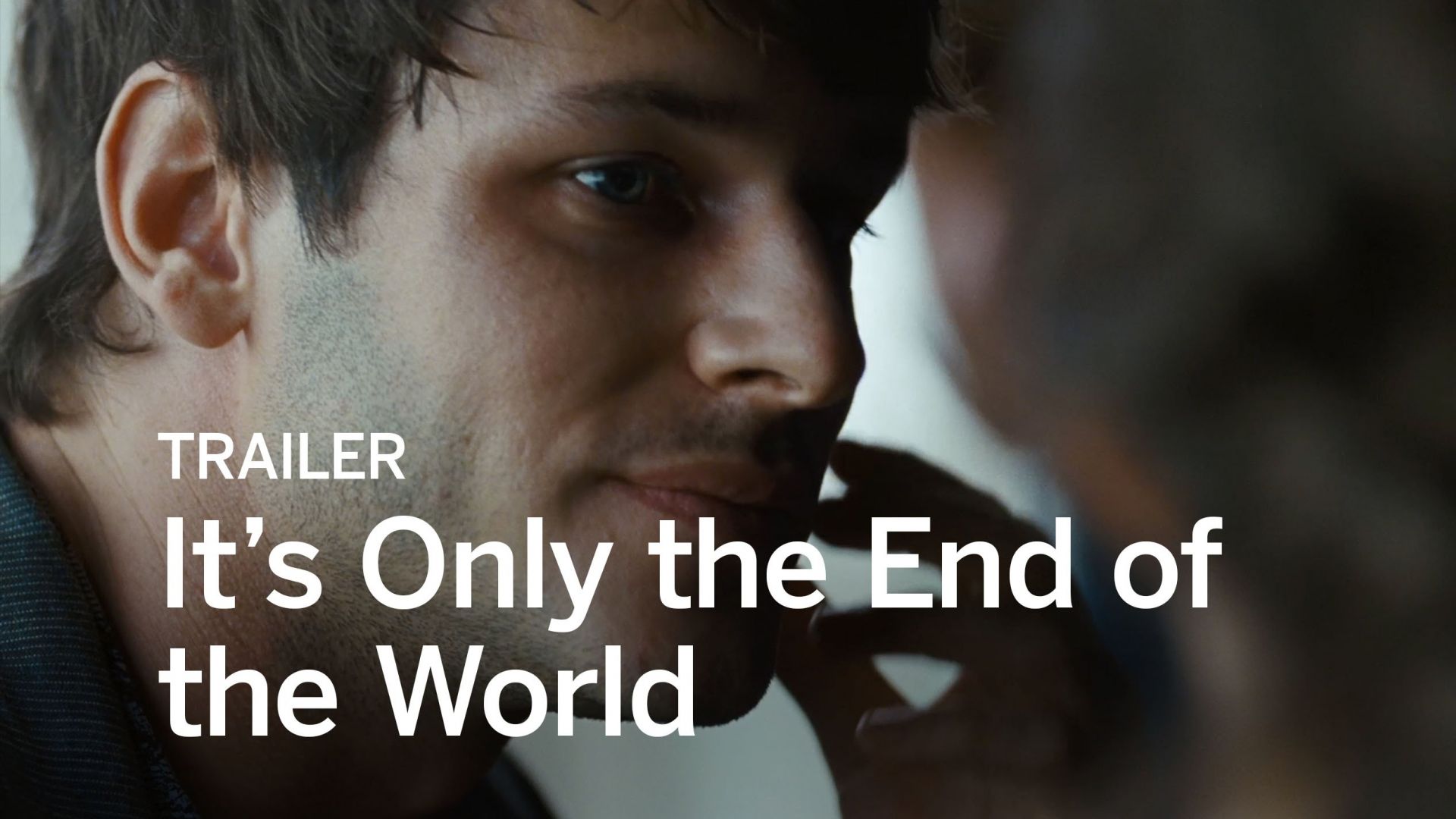 'It's Only The End of The World' Trailer